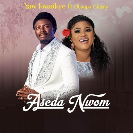 Aseda Nwom by "Yaw Kwakye"